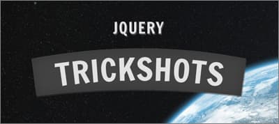 jQuery Trickshots (100 advanced techniques)