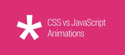 CSS vs JavaScript Animations