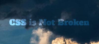 CSS is Not Broken