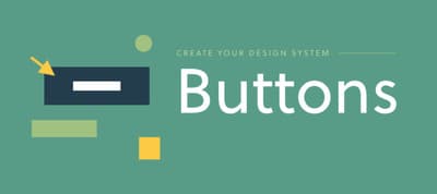 Create Your Design System: Buttons