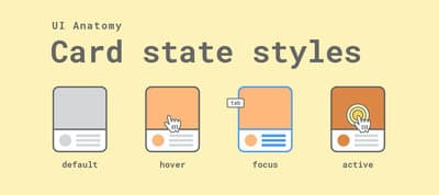 UI Case Study: State Styles of Card Component With Accessibility in Mind
