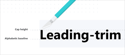 Leading-Trim: The Future of Digital Typesetting