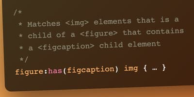 The CSS :has() Selector Is Way More Than a “Parent Selector”