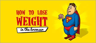 How to lose weight (in the browser)