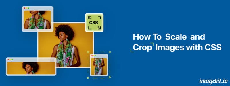Scaling and cropping images with CSS is tricky but doable. Here is how.