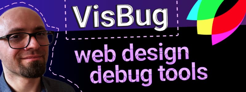 <small>▶</small> VisBug — DevTools for Designers