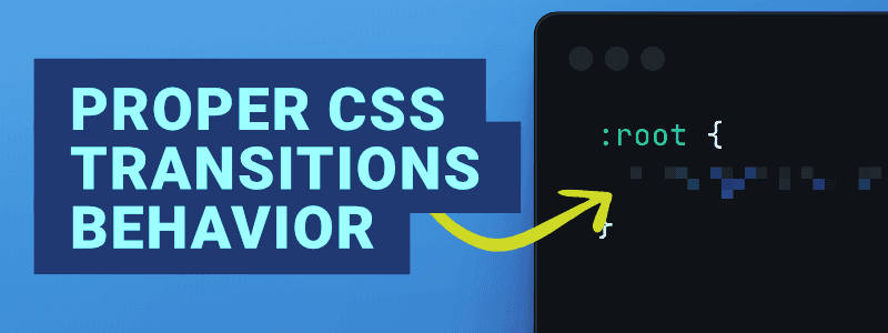<small>▶</small> Enable NEW CSS Transitions Behavior