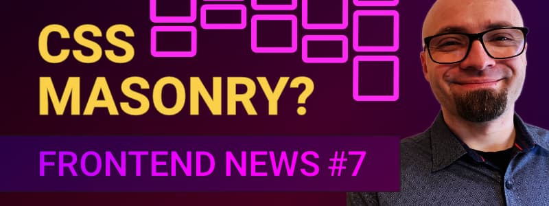 <small>▶</small> Frontend News #7: CSS Masonry, Accessible Accordion Components, CSS Music Video