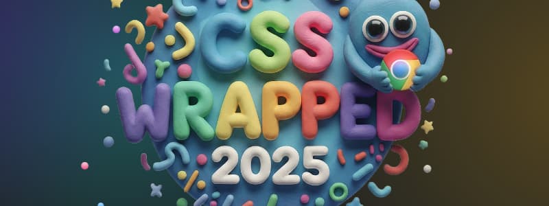 CSS Wrapped 2025