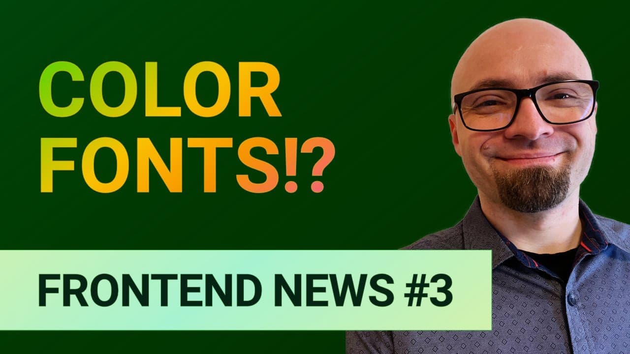 Frontend News #3: State of CSS, Color Fonts
