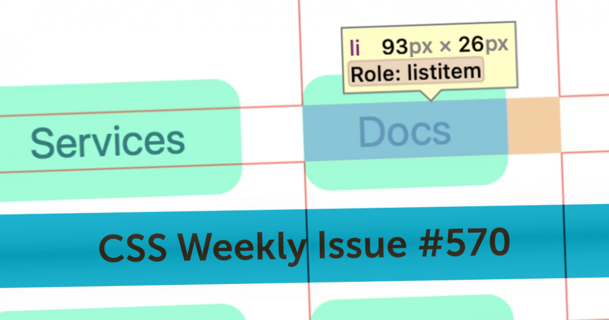 Issue #570 - CSS Weekly