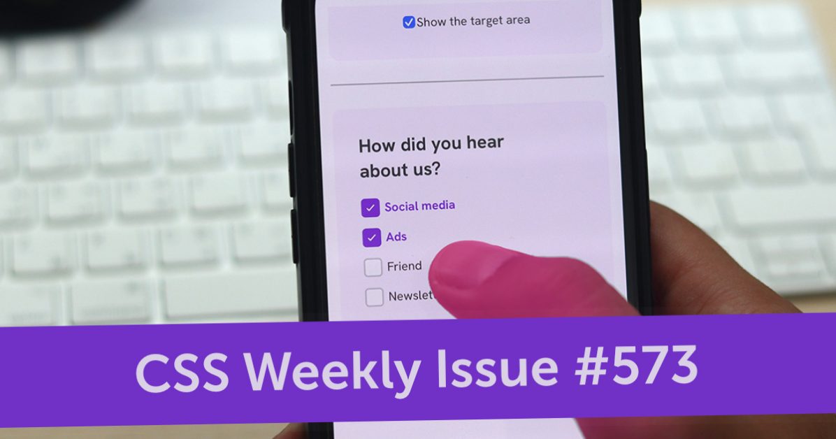 Issue #573 - CSS Weekly