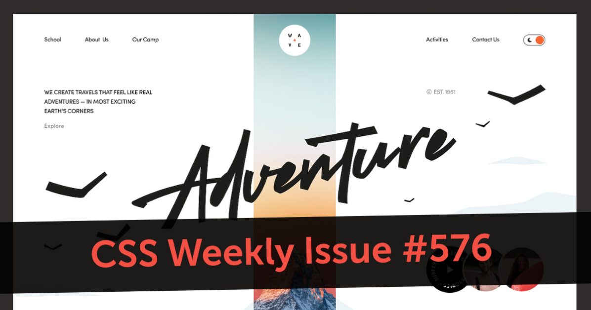 Issue #576 - CSS Weekly