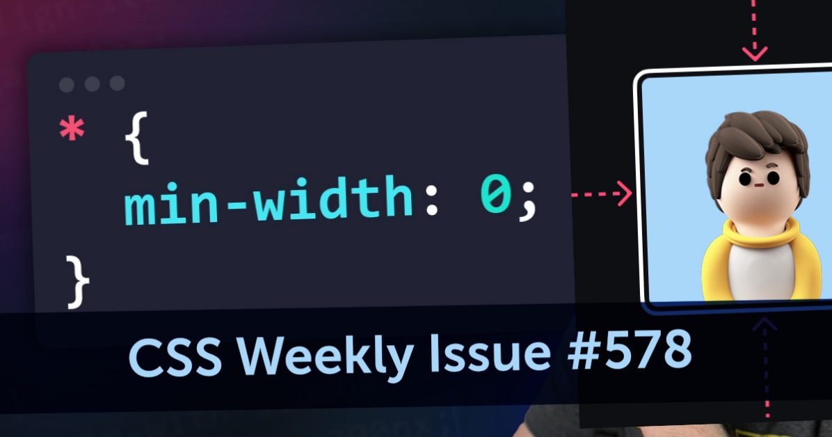 Issue #578 - CSS Weekly