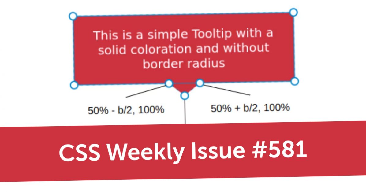 Issue #581 - CSS Weekly