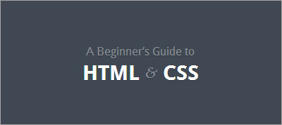 A Beginner’s Guide to HTML & CSS