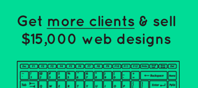 Get More High-Paying Web Design Clients