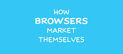 How Browsers Market Themselves