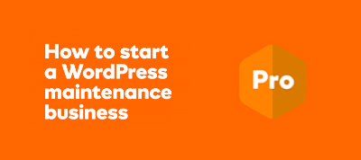 Free eBook: How to Start a WordPress Maintenance Business