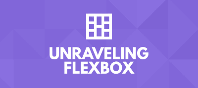 The Ultimate Guide to Build Modern Flexbox Layouts in CSS