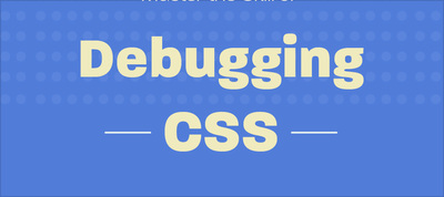 تسلط بر مهارت اشکال زدایی CSS