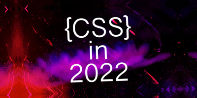 CSS in 2022