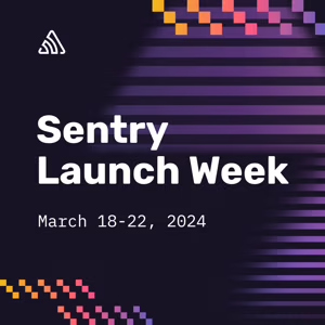 Calling all devs! Sentry Launch Week is coming.