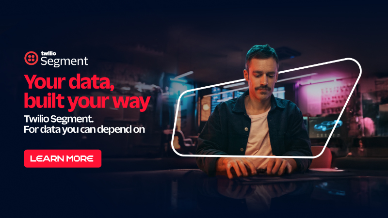Your data, built your way. Twilio Segment. For data you can depend on.